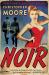 Noir : A Novel