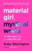 Material Girl, Mystical World : The Now Age Guide to a High-Vibe Life