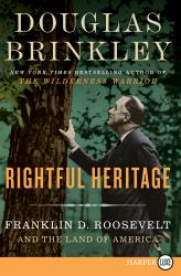 Rightful Heritage : Franklin D. Roosevelt and the Land of America