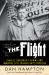 The Flight : Charles Lindbergh's Daring and Immortal 1927 Transatlantic Crossing