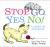 Stop, Go, Yes, No! : A Story of Opposites