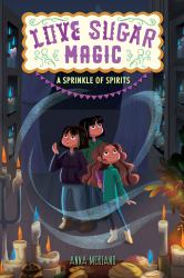 Love Sugar Magic: a Sprinkle of Spirits