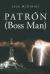 Patron : (Boss Man)