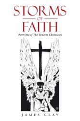 Storms of Faith : Part One of the Venator Chronicles