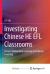 Investigating Chinese He Efl Classrooms : Using Collaborative Learning to Enhance Learning