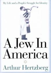 A Jew in America : My Life and a People's Struggle for Identity