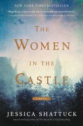 The Women in the Castle : A Novel