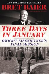 Three Days in January : Dwight Eisenhower's Final Mission