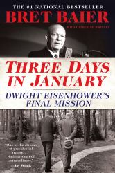 Three Days in January : Dwight Eisenhower's Final Mission