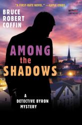 Among the Shadows : A Detective Byron Mystery