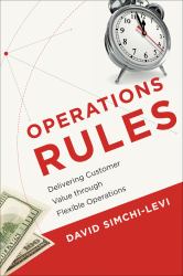 Operations Rules : Delivering Customer Value Through Flexible Operations