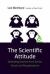 The Scientific Attitude : Defending Science from Denial, Fraud, and Pseudoscience