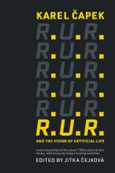 R. U. R. and the Vision of Artificial Life