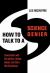 How to Talk to a Science Denier : Conversations with Flat Earthers, Climate Deniers, and Others Who Defy Reason