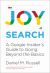 The Joy of Search : A Google Insider's Guide to Going Beyond the Basics