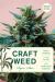 Craft Weed : Family Farming and the Future of the Marijuana Industry