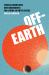 Off-Earth : Ethical Questions and Quandaries for Living in Outer Space