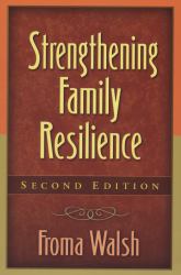 Strengthening Family Resilience, Second Edition