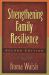 Strengthening Family Resilience, Second Edition