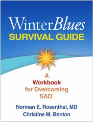 Winter Blues Survival Guide : A Workbook for Overcoming SAD