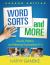 Word Sorts and More : Sound, Pattern, and Meaning Explorations K-3