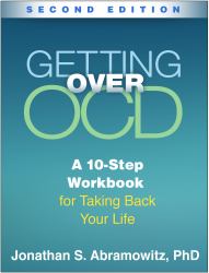 Getting over OCD : A 10-Step Workbook for Taking Back Your Life