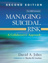 Managing Suicidal Risk : A Collaborative Approach