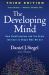 The Developing Mind : How Relationships and the Brain Interact to Shape Who We Are