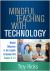 Mindful Teaching with Technology : Digital Diligence in the English Language Arts, Grades 6-12