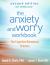 The Anxiety and Worry Workbook : The Cognitive Behavioral Solution