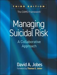 Managing Suicidal Risk : A Collaborative Approach