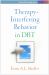 Therapy-Interfering Behavior in DBT