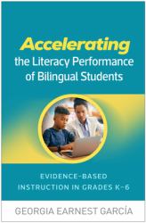 Accelerating the Literacy Performance of Bilingual Students : Evidence-Based Instruction in Grades K-6