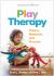 Play Therapy : Theory, Research, and Practice