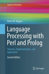 Language Processing with Perl and PROLOG : Theories, Implementation, and Application