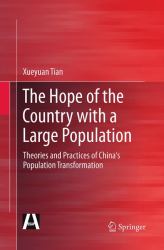 The Hope of the Country with a Large Population : Theories and Practices of China's Population Transformation