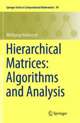 Hierarchical Matrices: Algorithms and Analysis