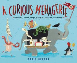 A Curious Menagerie : Of Herds, Flocks, Leaps, Gaggles, Scurries, and More!