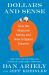 Dollars and Sense : How We Misthink Money and How to Spend Smarter