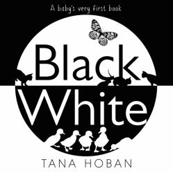 Black White : A High Contrast Book for Newborns