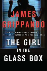 The Girl in the Glass Box : A Jack Swyteck Novel