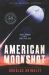 American Moonshot Young Readers' Edition : John F. Kennedy and the Great Space Race