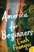 America for Beginners : A Novel