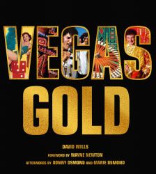 Vegas Gold : The Entertainment Capital of the World 1950-1980