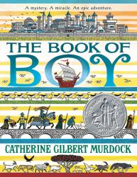 The Book of Boy : A Newbery Honor Award Winner