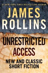 Unrestricted Access : New and Classic Short Fiction