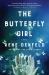 The Butterfly Girl : A Novel