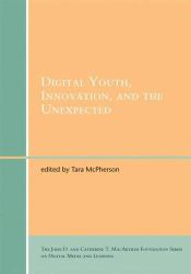 Digital Youth, Innovation, and the Unexpected