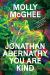 Jonathan Abernathy You Are Kind : A Novel