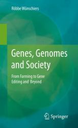 Genes, Genomes and Society : From Farming to Gene Editing and Beyond